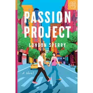 Passion Project by London Sperry Book of the Month Edition (Like New - Romance)